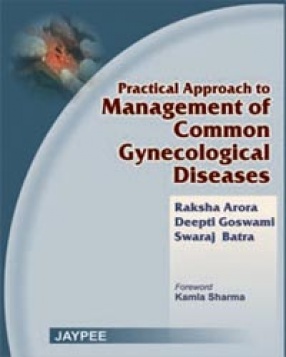 Practical Approach to Management of Common Gynecological Diseases 