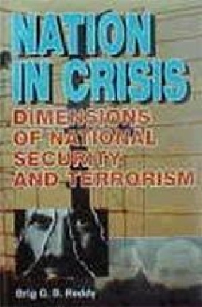 Nation in Crisis: Dimensions of National Security and Terrorism (In 3 Volumes)