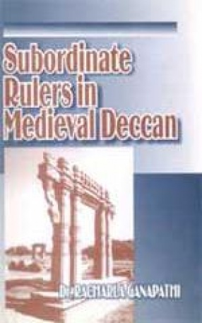 Subordinate Rulers in Medieval Deccan