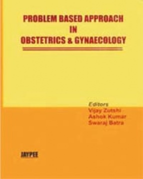 Problem Based Approach in Obstetrics and Gynaecology 