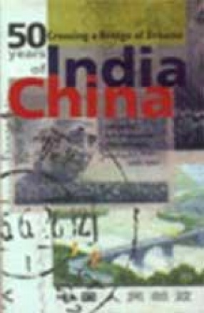 50 Years of India and China: Crossing a Bridge of Dreams