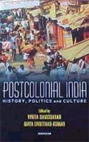 Postcolonial India: History, Politics and Culture