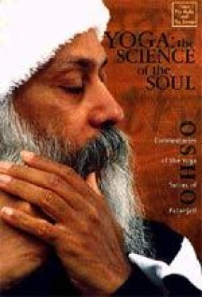 Yoga: The Science of The Soul (Commentaries on the Yoga Sutras of Patanjali)