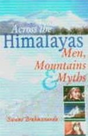 Across the Himalayas: Men, Mountains and Myths