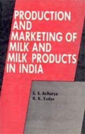 Production and Marketing of Milk and Milk Products in India: A Study