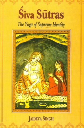 Siva Sutras: The Yoga of Supreme Identity