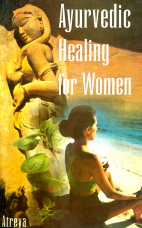 Ayurvedic Healing for Women: Herbal Gynecology