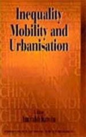 Inequality Mobility & Urbanisation: China and India