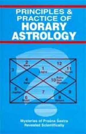 Principles & Practice of Horary Astrology