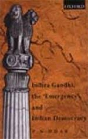 Indira Gandhi, the Emergency and Indian Demoracy