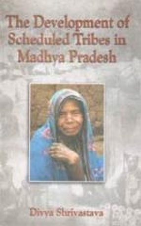 The Development of Scheduled Tribes in Madhya Pradesh