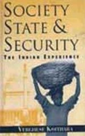 Society, State and Security: The Indian Experience