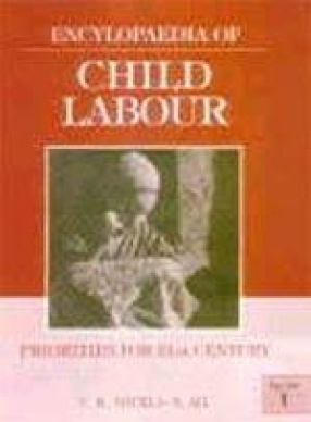 Encyclopaedia of Child Labour Priorities for 21st Century (In 3 Volumes)