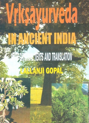 Vrksayurveda in Ancient India: With Original Texts and Translation