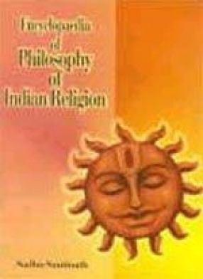 Encyclopaedia of Philosophy of Indian Religion (In 2 Volumes)