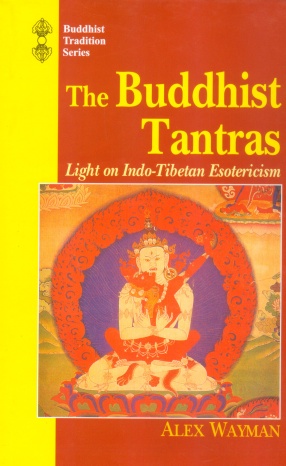 The Buddhist Tantras: Light on Indo-Tibetan Esotericism