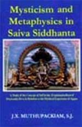 Mysticism and Metaphysics in Saiva Siddhanta