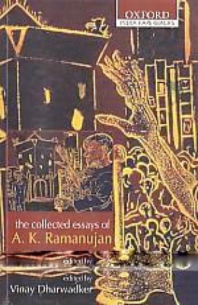 The Collected Essays of A. K. Ramanujan