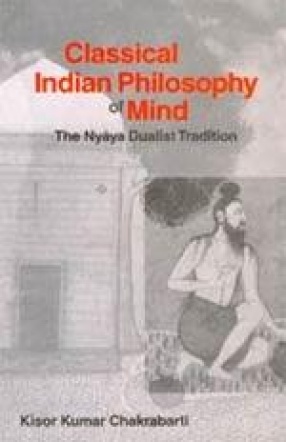 Classical Indian Philosophy of Mind: The Nyaya Dualist Tradition