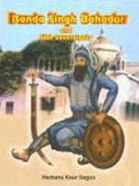 Banda Singh Bahadur and Sikh Sovereignty