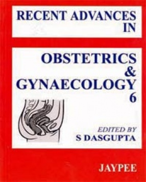 Recent Advances in Obstetrics and Gynaecology, Volume 6 