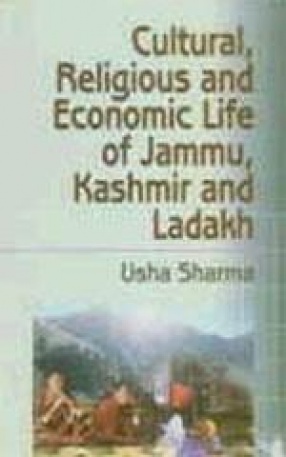 Cultural, Religious and Economic Life of Jammu, Kashmir and Ladakh