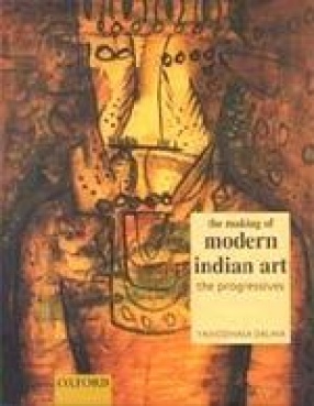 The Making of Modern Indian Art: The Progressives