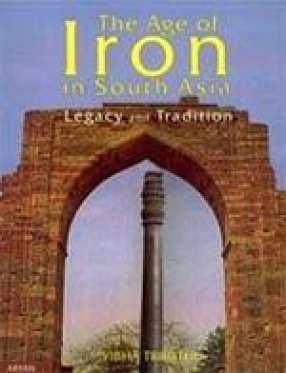 The Age of Iron in South Asia: Legacy and Tradition