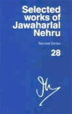 Selected Works of Jawaharlal Nehru: Second Series Volume Twenty Eight