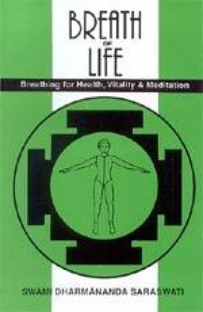 Breath of Life: Breathing for Health, Vitality & Meditation