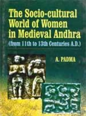 The Socio-Cultural World of Women in Medieval Andhra