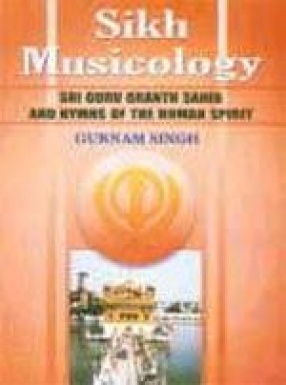 Sikh Musicology: Sri Guru Granth Sahib and Hymns of the Human Spirit