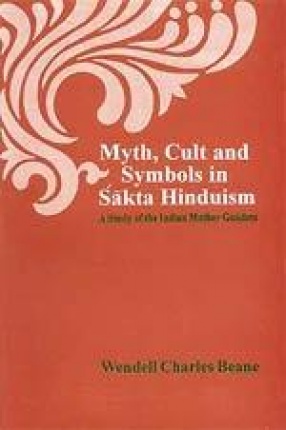 Myth, Cult and Symbols in Sakta Hinduism