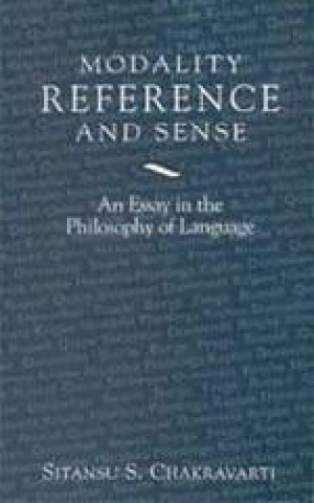 Modality Reference and Sense: An essay in the Philosophy of Language