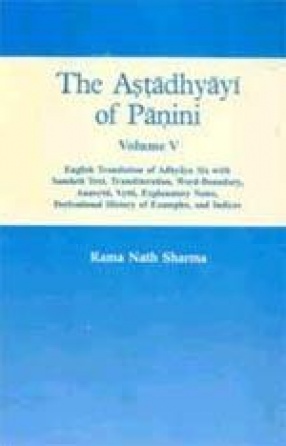 The Astadhyayi of Panini: (Volume V)