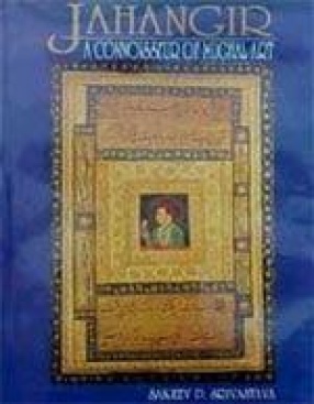 Jahangir: A Connoisseur of Mughal Art