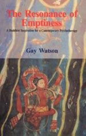 The Resonance of Emptiness : A Buddhist Inspiration for a Contemporary Psychotherapy