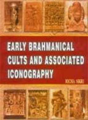 Early Brahmanical Cults and Associated Iconography