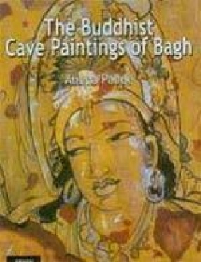 The Buddhist Cave Paintings of Bagh