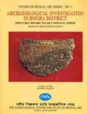 Archaeological Investigation in Bogra District: From Early Historic to Early Mediaeval Period