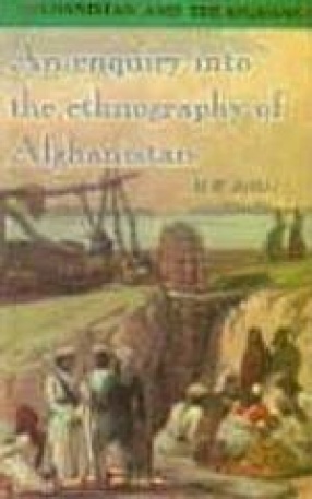 An Inquiry into the Ethnography of Afghanistan