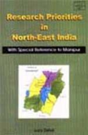 Research Priorities in North-East India (With Special Reference to Manipur)