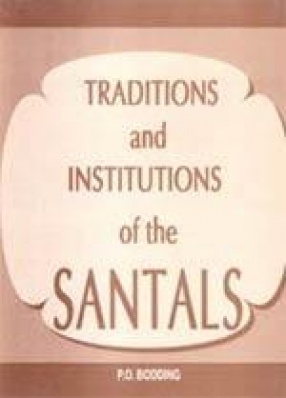 Traditions and Institutions of the Santals