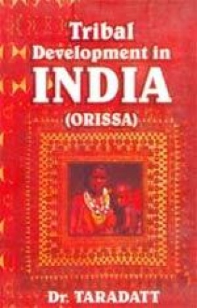 Tribal Development in India: With Special Reference to Orissa