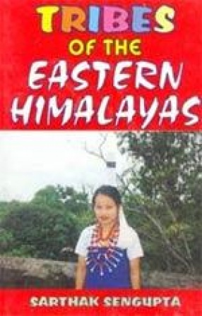 Tribes of the Eastern Himalayas