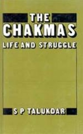 The Chakmas Life and Struggle