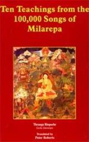 Ten Teachings from the 100,000 Songs of Milarepa