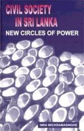 Civil Society in Sri Lanka: New Circles of Power