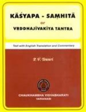 Kasyapa-Samhita or Vrddhajivakiya Tantra