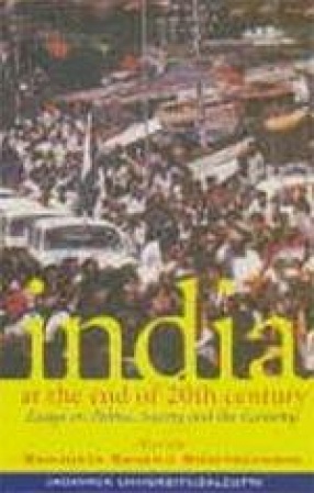 India at the End of the Twentieth Century : Essays on Politics, Society and the Economy